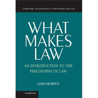 What Makes Law : An Introduction to the Philosophy of Law - 1
