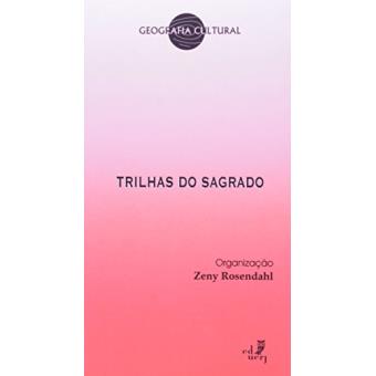 Trilhas Do Sagrado - Coleção Geografia Cultural - 1