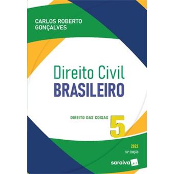 Direito Civil Brasileiro - Vol. 5 - Direito Das Coisas - 18ª Edição 2023 - 1