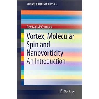 Vortex, Molecular Spin and Nanovorticity - Paperback - 2011 - 1