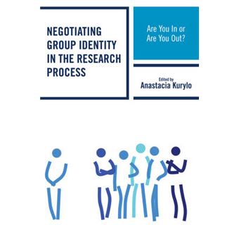 Negotiating Group Identity In The Research Process Are You In Or Are You Out - 1