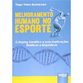 Melhoramento Humano No Esporte. O Doping Genético E Suas Implicações Bioéticas E Biojurídicas - 1