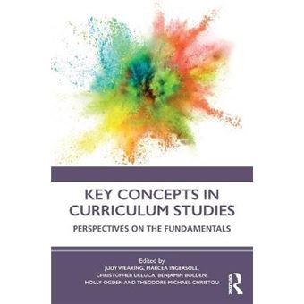 Key Concepts In Curriculum Studies Perspectives On The Fundamentals - 1