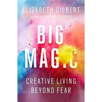 Big Magic Creative Living Beyond Fear - 1