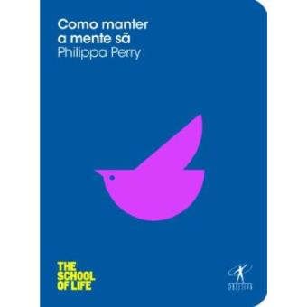 Como Manter A Mente Sã - Coleção The School Of Life - 1