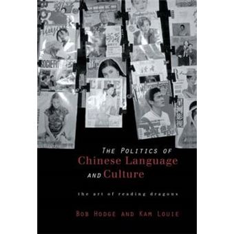 Politics of Chinese Language and Culture - The Art of Reading Dragons - Hardback - 1998 - 1