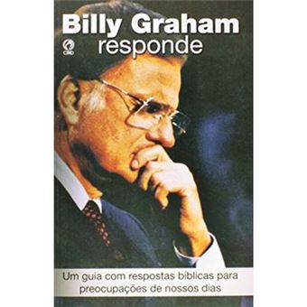 Billy Graham Responde - Um Guia Com Respostas Biblicas Para Preocupaca - 1