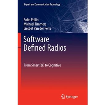 Software Defined Radios - from Smart(er) to Cognitive - Paperback - 2013 - 1