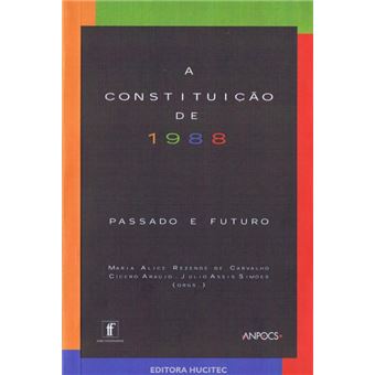 A Constituição De 1988: Passado E Futuro - 1