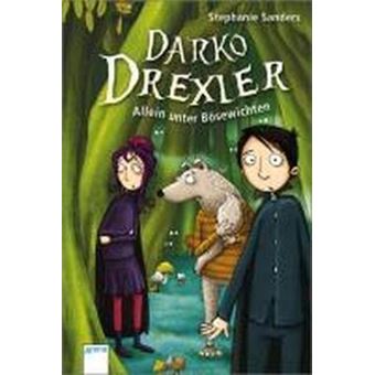 Darko Drexler. Allein unter Bösewichten - 1