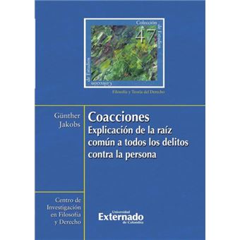 Coacciones. Explicación De La Raíz Común A Todos. Colección De Estudios N.° 47 - 1