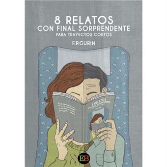 8 Relatos Con Final Sorprendente Para Trayectos Cortos - 1