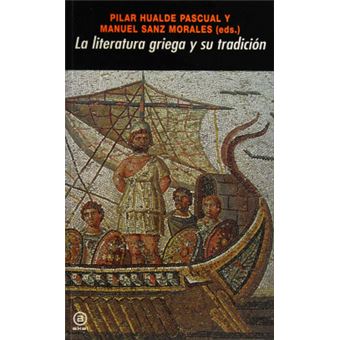 La literatura griega y su tradicion/ Greek Literature And Its Tradition - 1