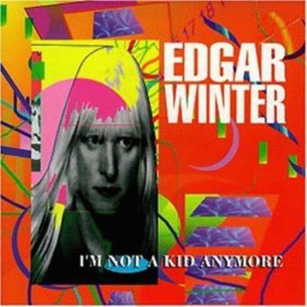 Edgar Winter-i'M Not A Kid Anymore - 1