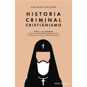 Historia Criminal Del Cristianismo Tomo I - 1