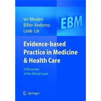 Evidence-Based Practice in Medicine and Health Care - A Discussion of the Ethical Issues - Paperback - 2005 - 1
