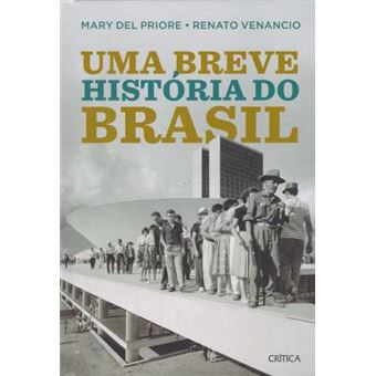 Uma breve história do Brasil - 2º edição - 1