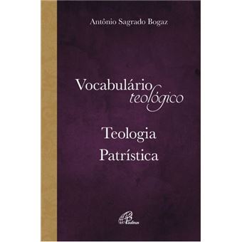 Vocabulário De Teologia Patrística - 1