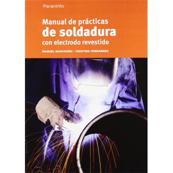Manual de prácticas de soldadura con electrodo revestido - 1