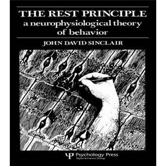 The Rest Principle - A Neurophysiological Theory of Behavior - Paperback - 1982 - 1