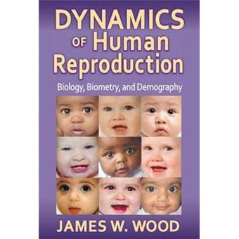 Dynamics of Human Reproduction - Biology, Biometry, Demography - Paperback - 1994 - 1