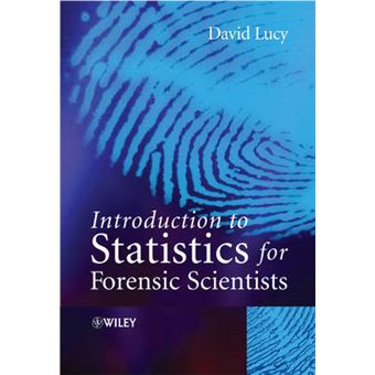 Introductory Statistics for Forensic Scientists - Hardback - 2005 - 1