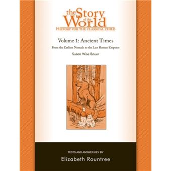 Story Of The World Vol. 1 Test And Answer Key  History For The Classical Child Ancient Times - 1
