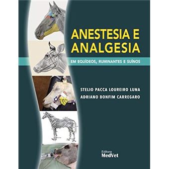 Anestesia e Analgesia em Equídeos, Ruminantes e Suínos - 1