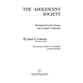 The Adolescent Society - The Social Life of the Teenager and its Impact on Education - Hardback - 1981 - 1