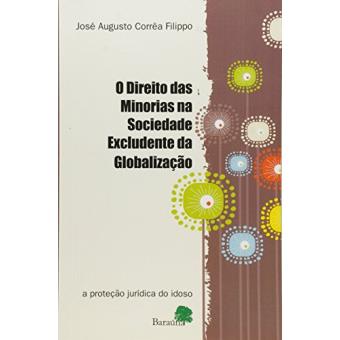 O Direito das Minorias. Na Sociedade Excludente da Globalização - 1