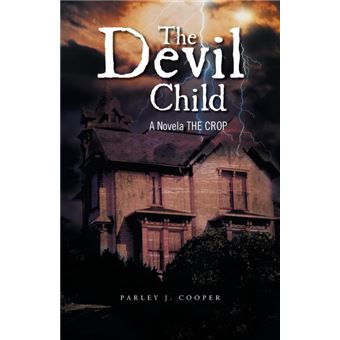 The Devil Child - A Novela the Crop - Paperback / softback - 2013 - 1