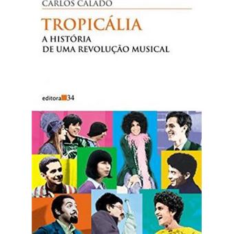 Tropicalia : A Historia de Uma Revolucao Musical - 1