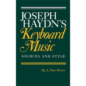 Joseph Haydn's Keyboard Music - Sources and Style - Hardback - 1986 - 1