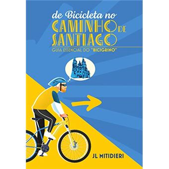 De Bicicleta No Caminho Santiago - Guia Essencial - 1