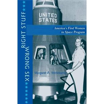 Right Stuff, Wrong Sex - America's First Women in Space Program - Paperback - 2006 - 1