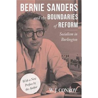 Bernie Sanders And The Boundaries Of Reform Socialism In Burlington Conflicts In Urban  Regional - 1