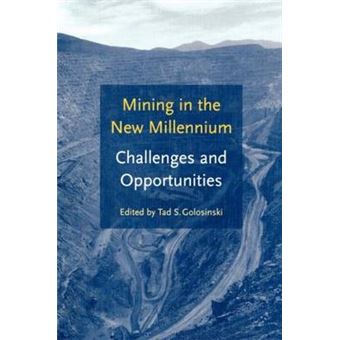 Mining in the New Millennium - Challenges and Opportunities - Proceedings of the American-Polish Mining Symposium, Las Vagas, Nevada, 8 October 2000 - Hardback - 2000 - 1