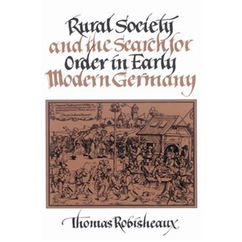 Rural Society and the Search for Order in Early Modern Germany - Paperback - 2002 - 1