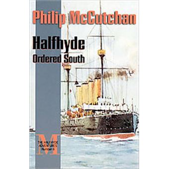 Halfhyde Ordered South, The Halfhyde Adventures - 1