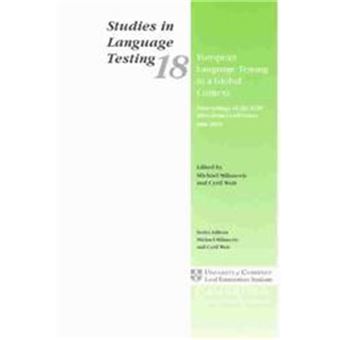 European Language Testing In A Global Context, Studies In Language Testing, 18 - 1