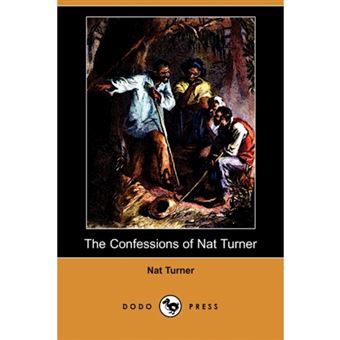 The Confessions of Nat Turner (Dodo Press) - Paperback / softback - 2008 - 1