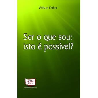 Ser o que Sou Isto É Possível - 1