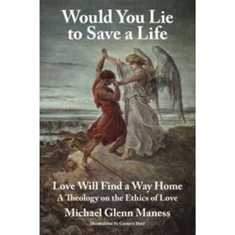 Would You Lie to Save a Life - Love Will Find a Way Home - Paperback / softback - 2007 - 1