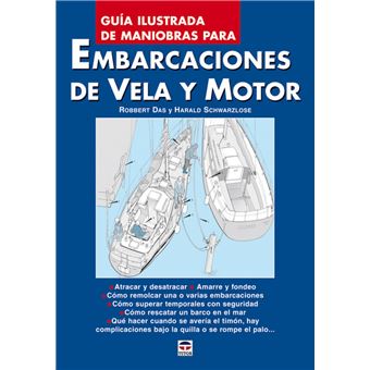 Guia Ilustrada De Maniobras Para Embarcaciones De Vela Y Motor - 1