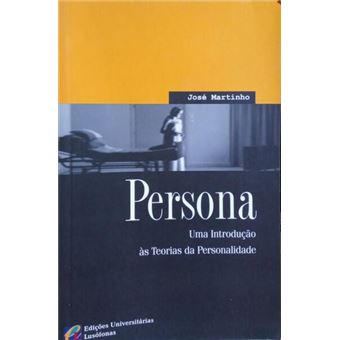 Persona, uma ontrodução às teorias da personalidade. - 1