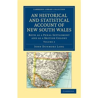 An Historical and Statistical Account of New South Wales, Both as a Penal Settlement and as a British Colony - Paperback - 2011 - 1