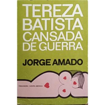 Tereza batista cansada de guerra. [1.ª edição] - 1