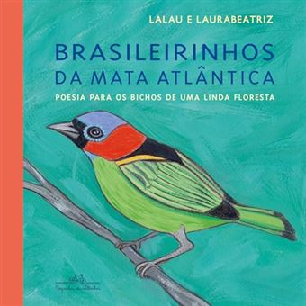 Brasileirinhos Da Mata Atlântica Poesia Para Os Bichos De Uma Linda Floresta - 1