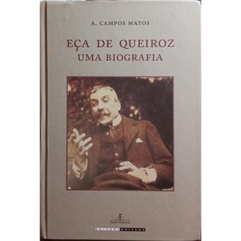 Eça de queiroz: uma biografia. [1.ª edição] - 1
