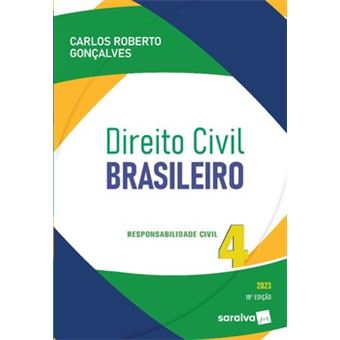 Direito Civil Brasileiro - Vol. 4 -Responsabilidade Civil - 18ª Edição 2023 - 1